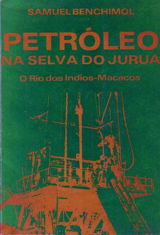 Capa do livro Petróleo na Selva do Juruá: o rio dos índios-macacos